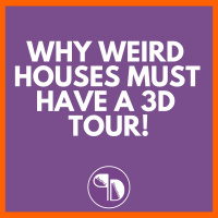 Why weird houses MUST have a 3D tour!