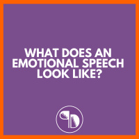 What does an emotional speech look like?