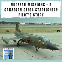 Nuclear Missions - a Canadian CF104 Starfighter Pilots Story (369)