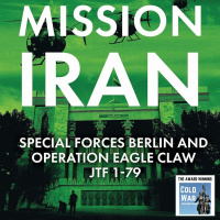 Mission Iran: Special Forces Berlin  Operation Eagle Claw, JTF 1-79 (376)