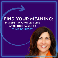 Find Your Meaning: 9 Steps To A Fuller Life With Rick Walker