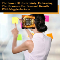 The Power Of Uncertainty: Embracing The Unknown For Personal Growth With Maggie Jackson