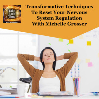Transformative Techniques To Reset Your Nervous System Regulation With Michelle Grosser