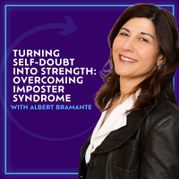 Turning Self-Doubt Into Strength: Overcoming Imposter Syndrome With Albert Bramante 