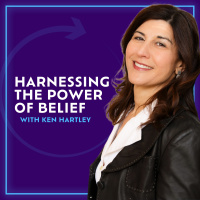 Harnessing The Power Of Belief With Ken Hartley