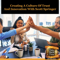 Creating A Culture Of Trust And Innovation with Scott Springer
