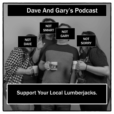 Dave And Garys Podcast