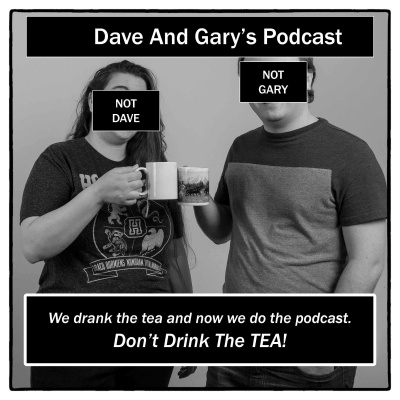Dave And Garys Podcast
