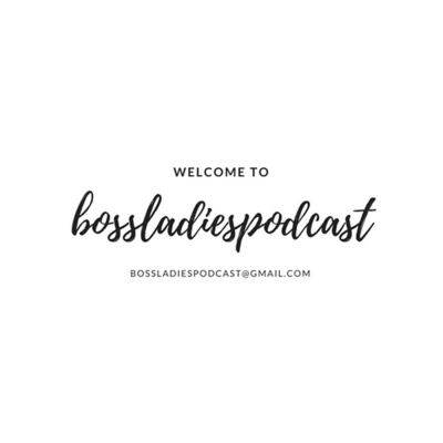 Bossladiespodcast