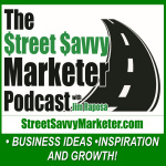 Street Savvy Marketer Podcast