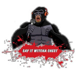 Say It Witcha Chest Podcast