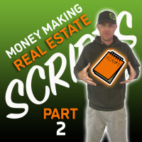 Closing Deals With Words: How Pros Use Scripts To Shape Profitable Real Estate Deals. [29] PT 2