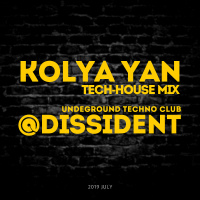 Kolya Yan - Tech-House Mix @ DISSIDENT club (2019 July)