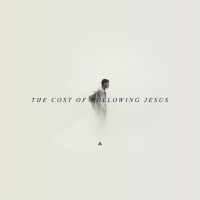 The Cost Of Following Jesus