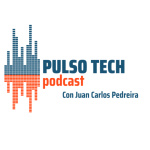 Pulso Tech Con Juan Carlos Pedreira
