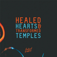 Adam - Healed Hearts  Transformed Temples