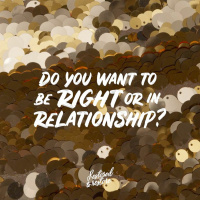 Anca - Do you want to be right or in relationship?