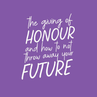 Paul - The giving of honour, and how to not throw away your future