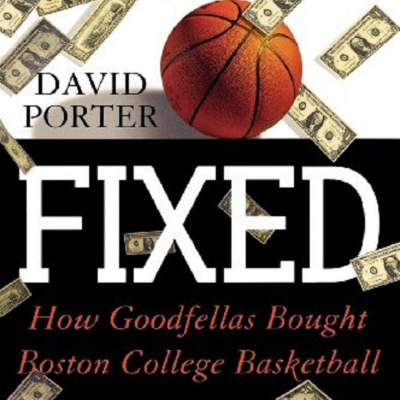 Fixed: How Goodfellas Bought Boston College Basketball