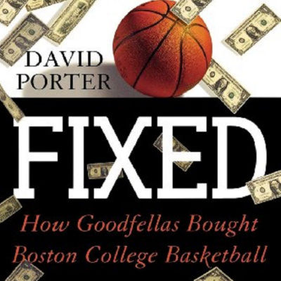Fixed: How Goodfellas Bought Boston College Basketball