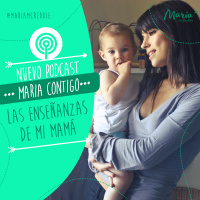 10: Las enseñanzas de mi mamá