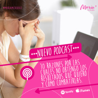 13: 10 razones por las cuáles no obtengo los resultados que quiero y cómo combatirlas
