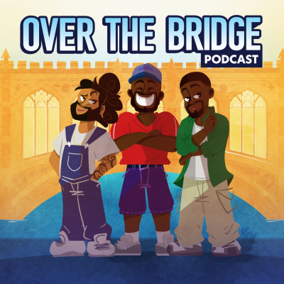 Overthebridgepodcast