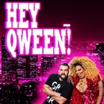 Hey Qween!