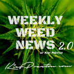 Weekly Weed News 2.0 W/kief Preston