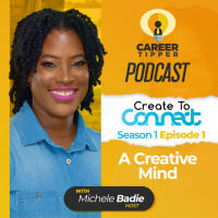 Create to Connect: A Creative Mind w/ Michele Badie