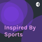 Inspired By Sports