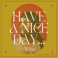Have A Nice Day, Wen 12/30/22