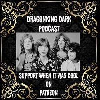 Badfinger - DragonKing Dark - Episode 325