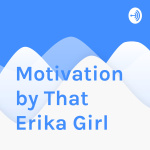 Motivation By That Erika Girl