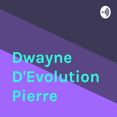 Dwayne Devolution Pierre