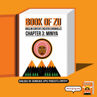 Muslim Content Creator Chronicles, Chapter 3: Miniya