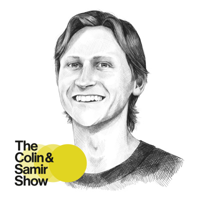 The Colin And Samir Podcast