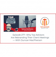 Top Advisor Marketing Podcast ft. Duncan MacPherson