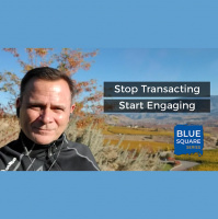Stop Transacting - Start Engaging 