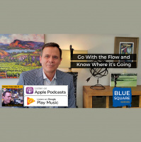 Go With the Flow and Know Where its Going - Blue Square Series