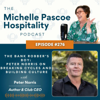 The Bank Robber’s Boy: Peter Norris on Breaking Cycles and Building Culture