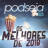 PODSEIA 023 OS MELHORES 2018