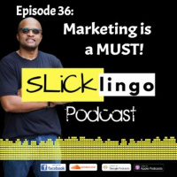 Episode 36: Marketing is a MUST!