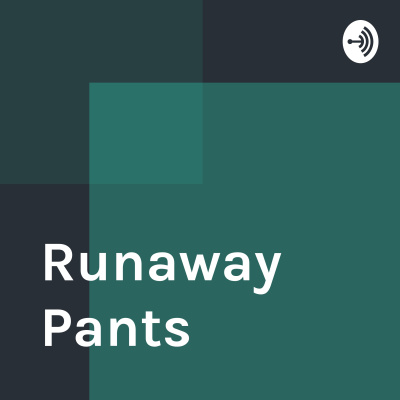 Runaway Pants