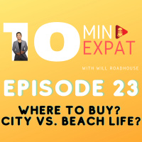 10min Expat Thailand EP23: Where to buy? City vs. Beach Life?