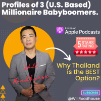 Expat Thailand: Profiles of 3 (U.S. Based) Millionaire Babyboomers. Sacrifice amp Failure! A must LISTEN for future Retirees! 