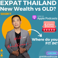 Expat Thailand: New Wealth vs OLD? Where do you FIT IN?