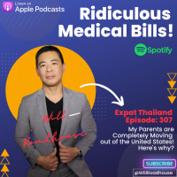 Expat Thailand EP307: Ridiculous Medical Bills! Pissed Off! My Parents are Completely Moving out of the United States! Heres why?