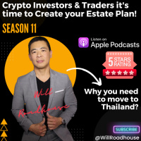 Expat Thailand: Crypto Investors amp Traders its time to Create your Estate Plan! Why you need to move to Thailand?