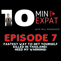 10min Expat Thailand EP7: Fastest way to get yourself Killed in Thailand! Heed my Warning!